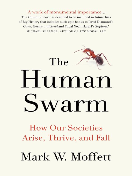 Title details for The Human Swarm by Mark W. Moffett - Available